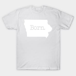 Iowa Born IA T-Shirt